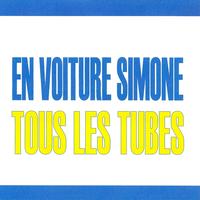 En voiture simone - Tous les tubes - En voiture Simone
