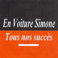 En voiture simone - Tous nos succès - En voiture Simone