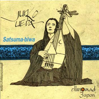 Junko Ueda - Satsuma-Biwa  : Japon, vol. 6