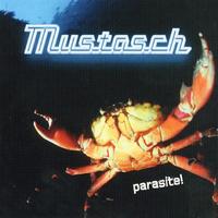 Mustasch - Parasite