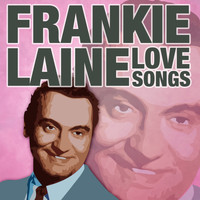 Frankie Laine - Love Songs