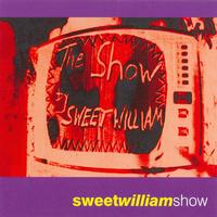 Sweet William - Show