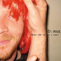 Dirge - Where (No One Has a Name)