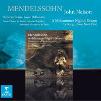 John Nelson - Mendelssohn: A Midsummer Night's Dream, Op. 61 & Ruys Blas Overture, Op, 95