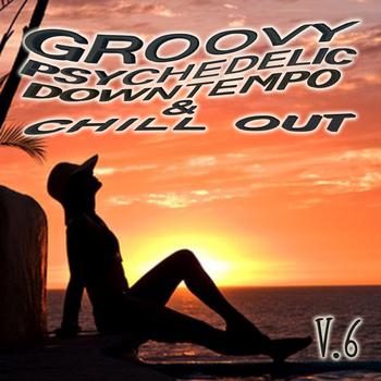 Various Artists - Groovy Psychedelic Downtempo & Chill Out V6
