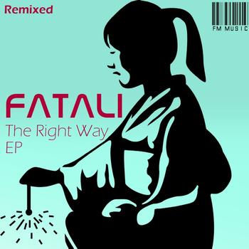 Fatali - The Right Way EP - Remixed