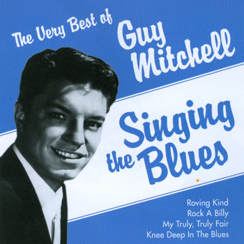 Guy Mitchell - The Very Best of Guy Mitchell - Singing The Blues