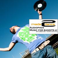 Audiophox - Music For Bandits EP