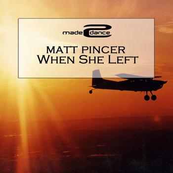 Matt Pincer - When She Left