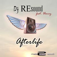 Dj REsound Feat. Henry - Afterlife