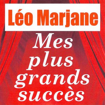 Léo Marjane - Mes plus grands succès - Léo Marjane