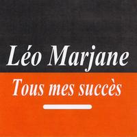 Léo Marjane - Tous mes succès - Léo Marjane