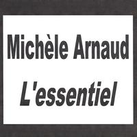 Michèle Arnaud - Michèle Arnaud - L'essentiel