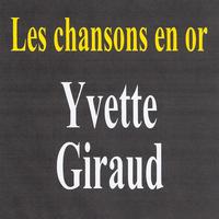 Yvette Giraud - Les chansons en or
