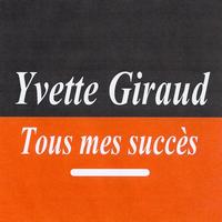 Yvette Giraud - Tous mes succès