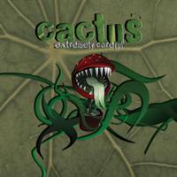 Cactus - Extremely Careful