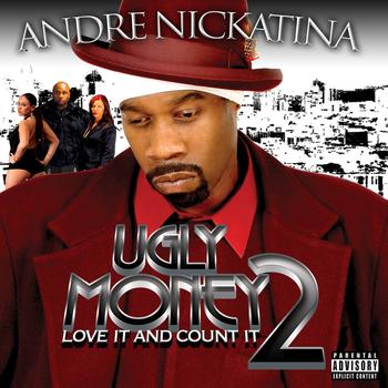 Andre Nickatina - Ugly Money 2 - Love It and Count It
