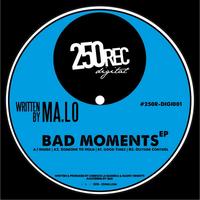 MA.LO - Bad Moments EP