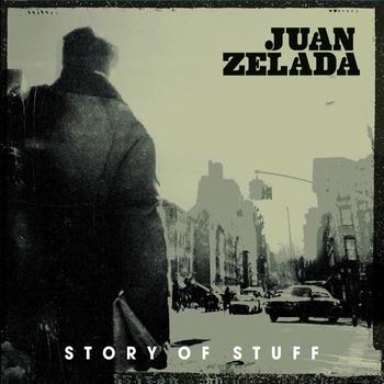 Juan Zelada - Story of Stuff - EP