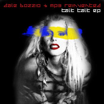 Dale Bozzio & mp3 Reinvented - Talk Talk EP