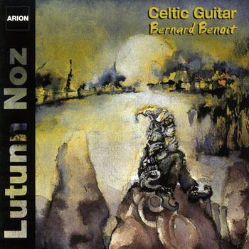 Bernard Benoît - Lutunn Noz : Celtic Guitar