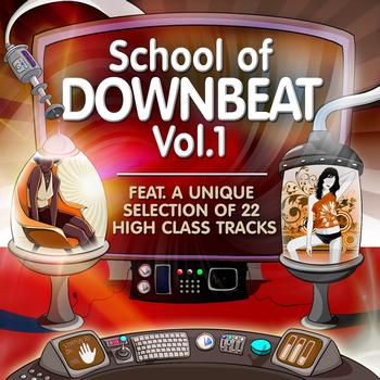 Various Artists - School of Downbeat, Vol.1 (22 High Class Tracks of Musicians Graduation)