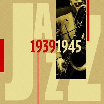 Various Artists - Jazz 1939 - 1945