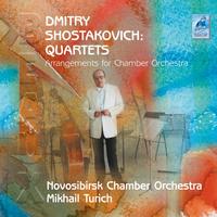 Novosibirsk Chamber Orchestra, Mikhail Turich - Dmitry Shostakovich: Quartets. Arrangements for Chamber Orchestra