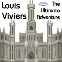 Louis Viviers - The Ultimate Adventure