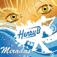 Henry B - Miradas