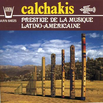 Los Calchakis - Los Calchakis, Vol. 3 : Prestige de la musique latino- américaine