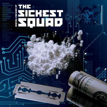 The Sickest Squad - Digital Cocaine