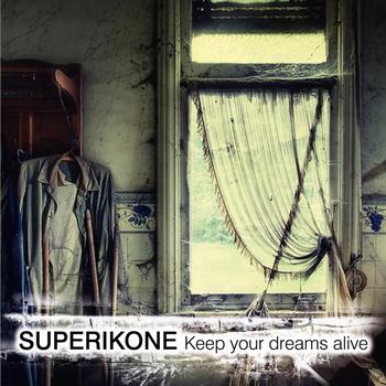 Superikone - Keep Your Dreams Alive