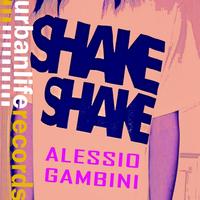 Alessio Gambini - Alessio Gambini (Shake Shake)