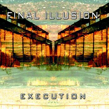 Final Illusion - Execution