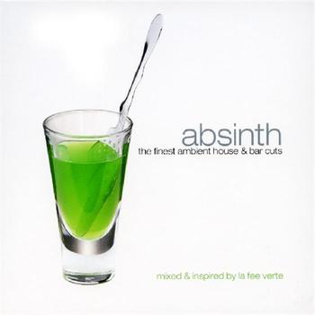 Various Artists - Absinth - The Finest Ambient House And Bar Cuts