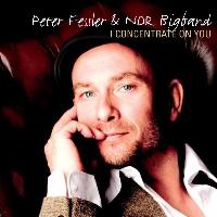 Peter Fessler - I Concentrate On You
