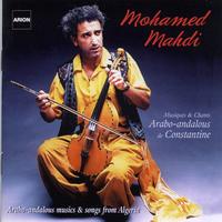 Mohamed Mahdi - Musiques & chants arabo-andalous de Constantine : Message d'espoir d'une rive à l'autre