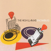 The High Llamas - Snowbug