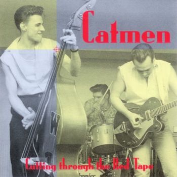 Catmen - Cutting Through The Red Tape