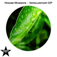 House Massive - Involuntary
