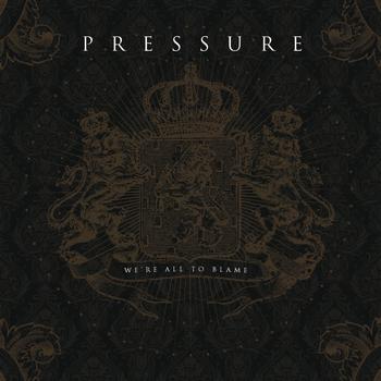 Pressure - We're All to Blame