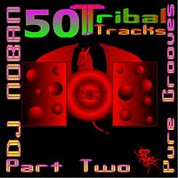 Dj Noban - 50 Tribal Tracks, Part Two