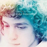 Mike Francis - The Very Best of Mike Francis