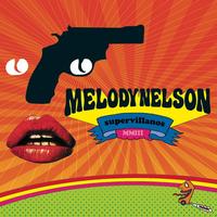 Melody Nelson - Supervillanos