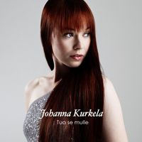 Johanna Kurkela - Tuo se mulle