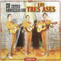 Los Tres Ases - 20 Exitos Ranchero Con Los Tres Ases
