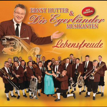 Ernst Hutter & Die Egerländer Musikanten - Lebensfreude