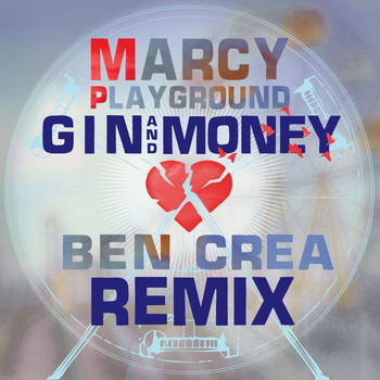 Marcy Playground - Gin And Money (Ben Crea Remix)