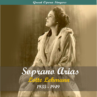 Lotte Lehmann - Great Opera Singers / Soprano Arias / 1935 - 1949